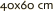 40x60 cm