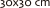 30x30 cm